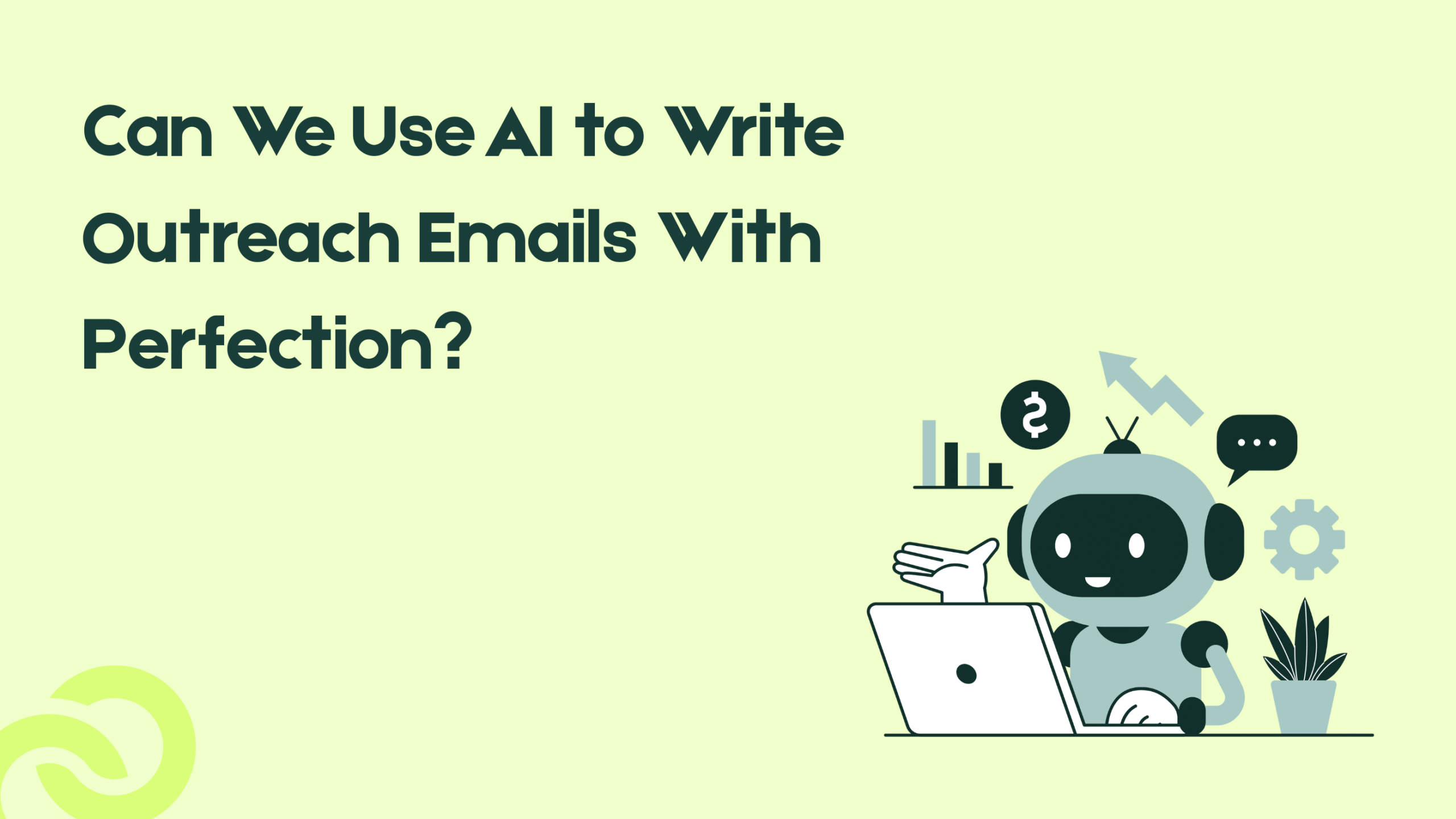 Can We Use AI to Write Outreach Emails With Perfection?