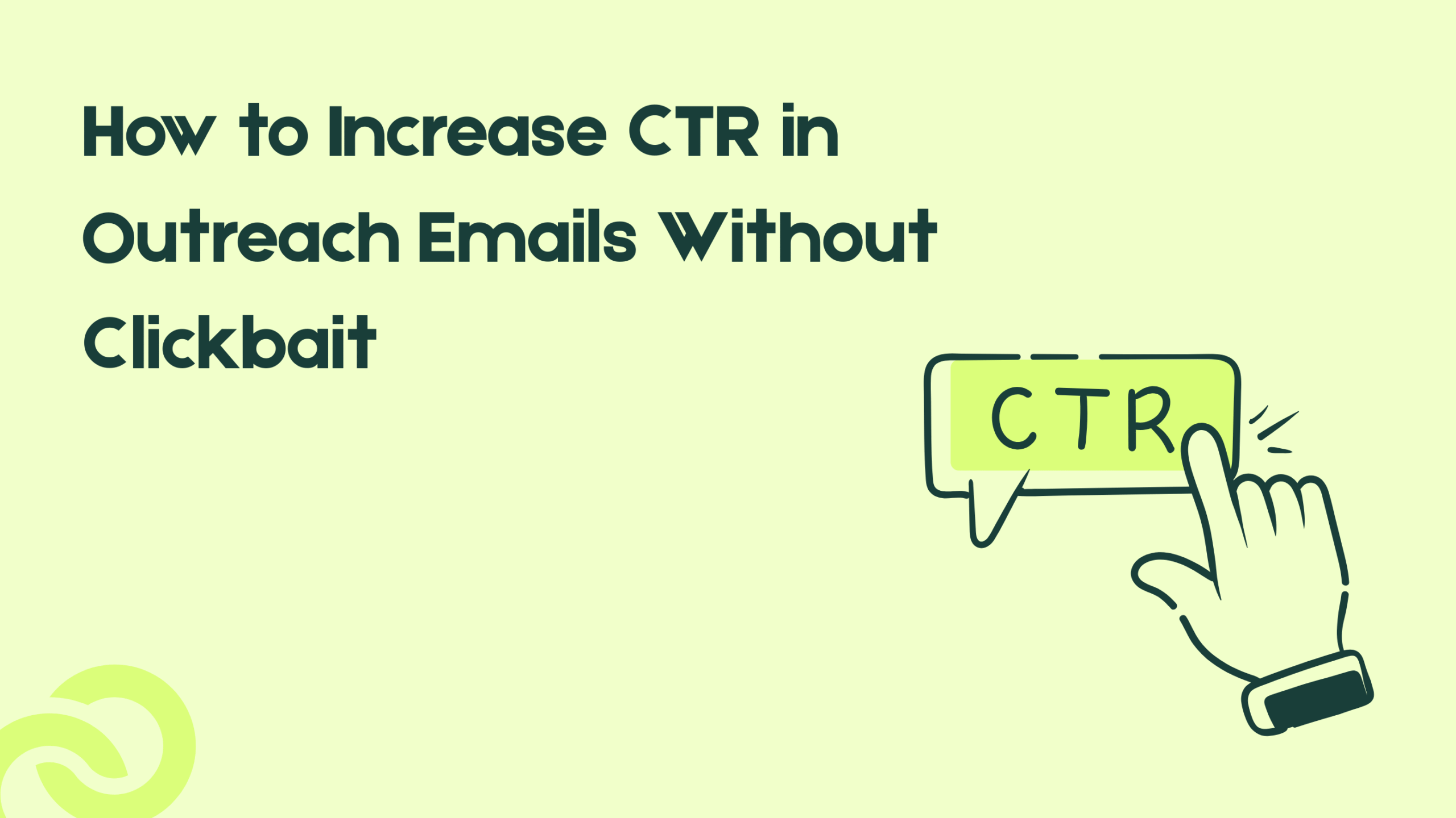 How to Increase CTR in Outreach Emails Without Clickbait
