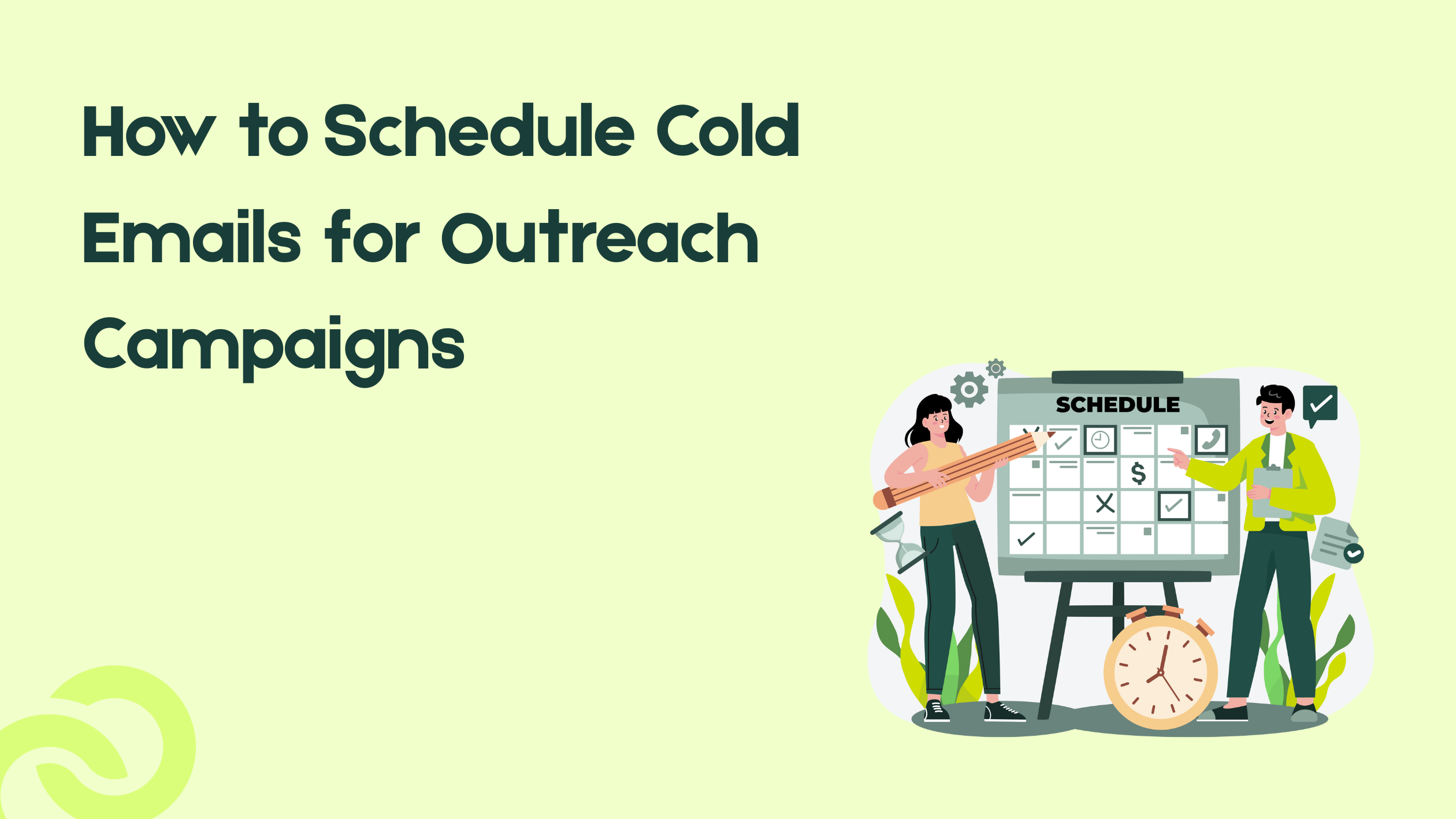 How to Schedule Cold Emails for Outreach Campaigns