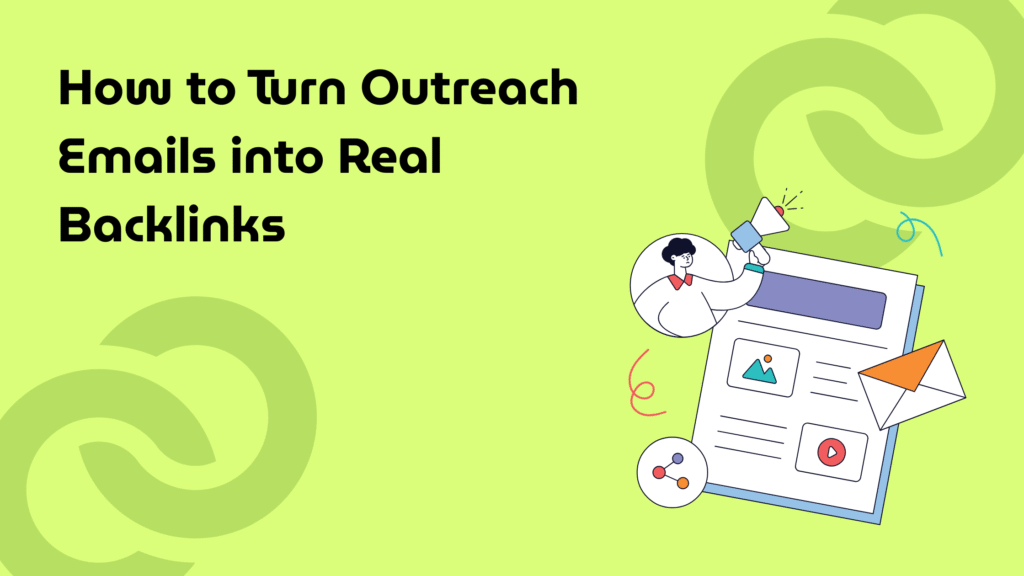 How to Turn Outreach Emails into Real Backlinks