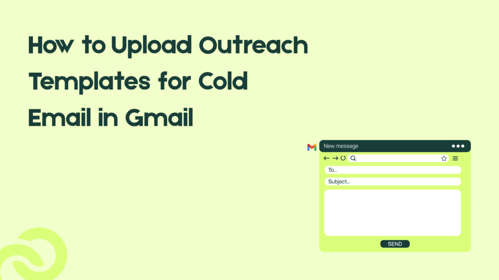 How to Upload Outreach Templates for Cold Email in Gmail