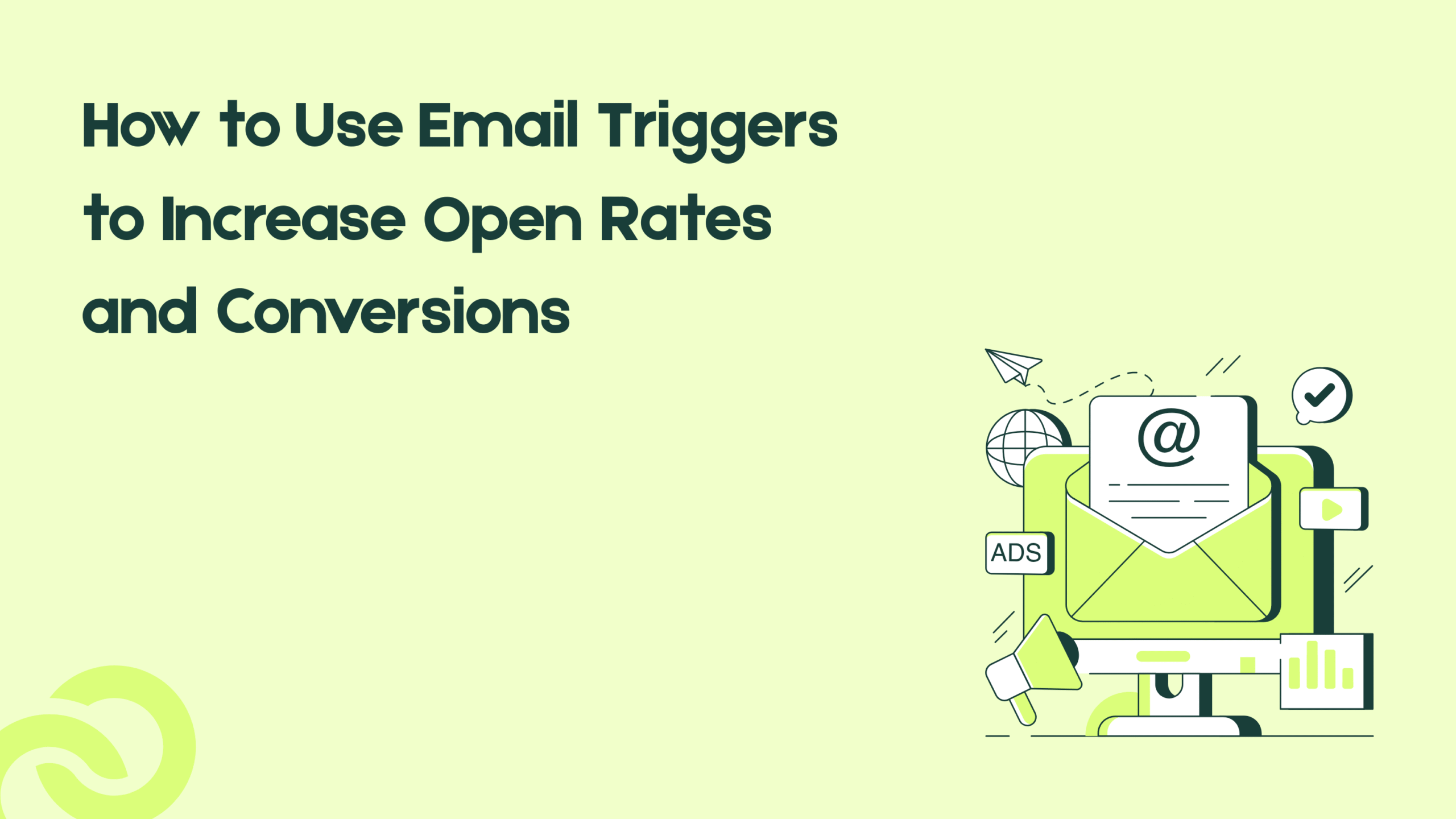 How to Use Email Triggers to Increase Open Rates and Conversions