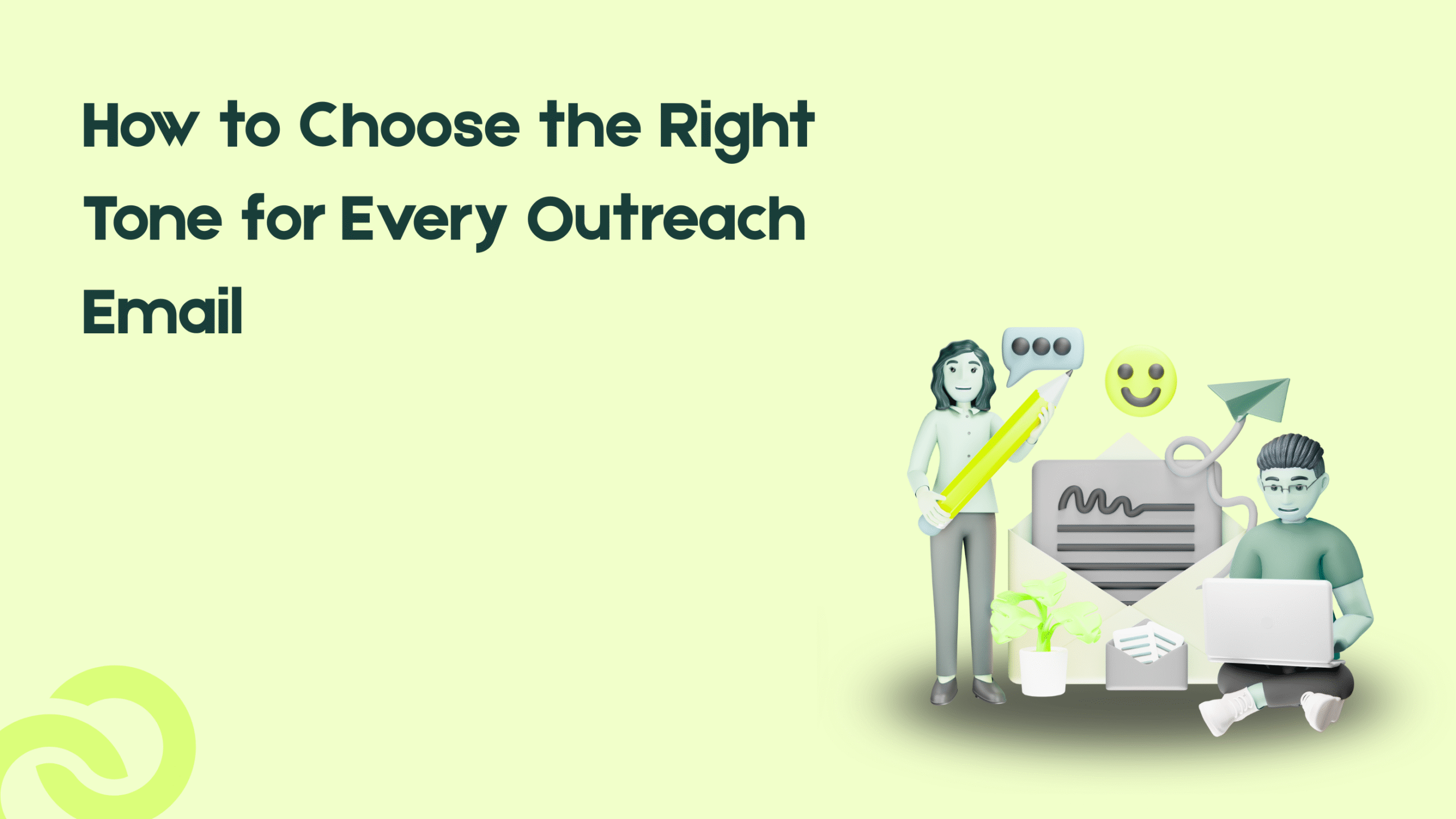 How to Choose the Right Tone for Every Outreach Email