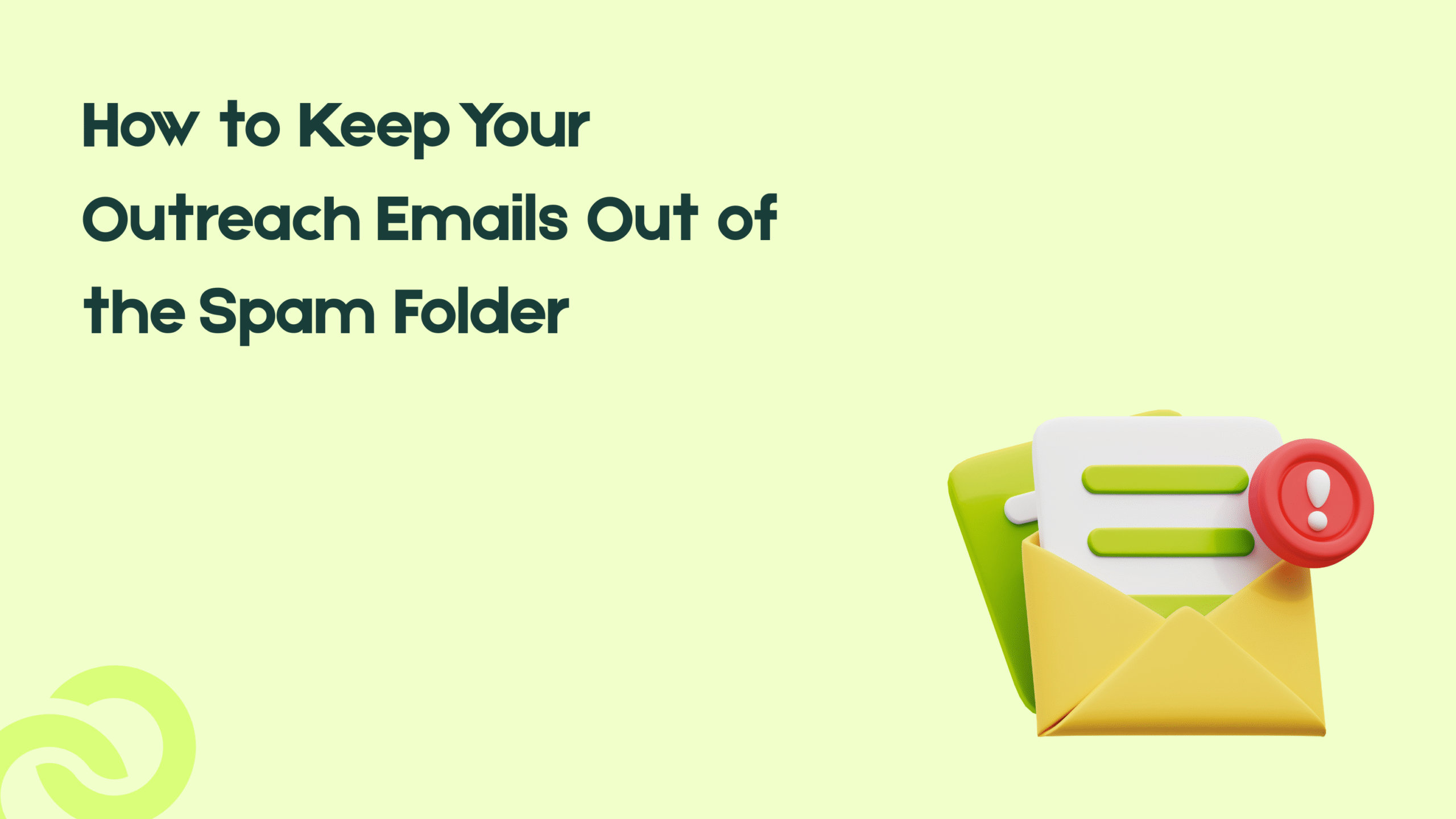 How to Keep Your Outreach Emails Out of the Spam Folder