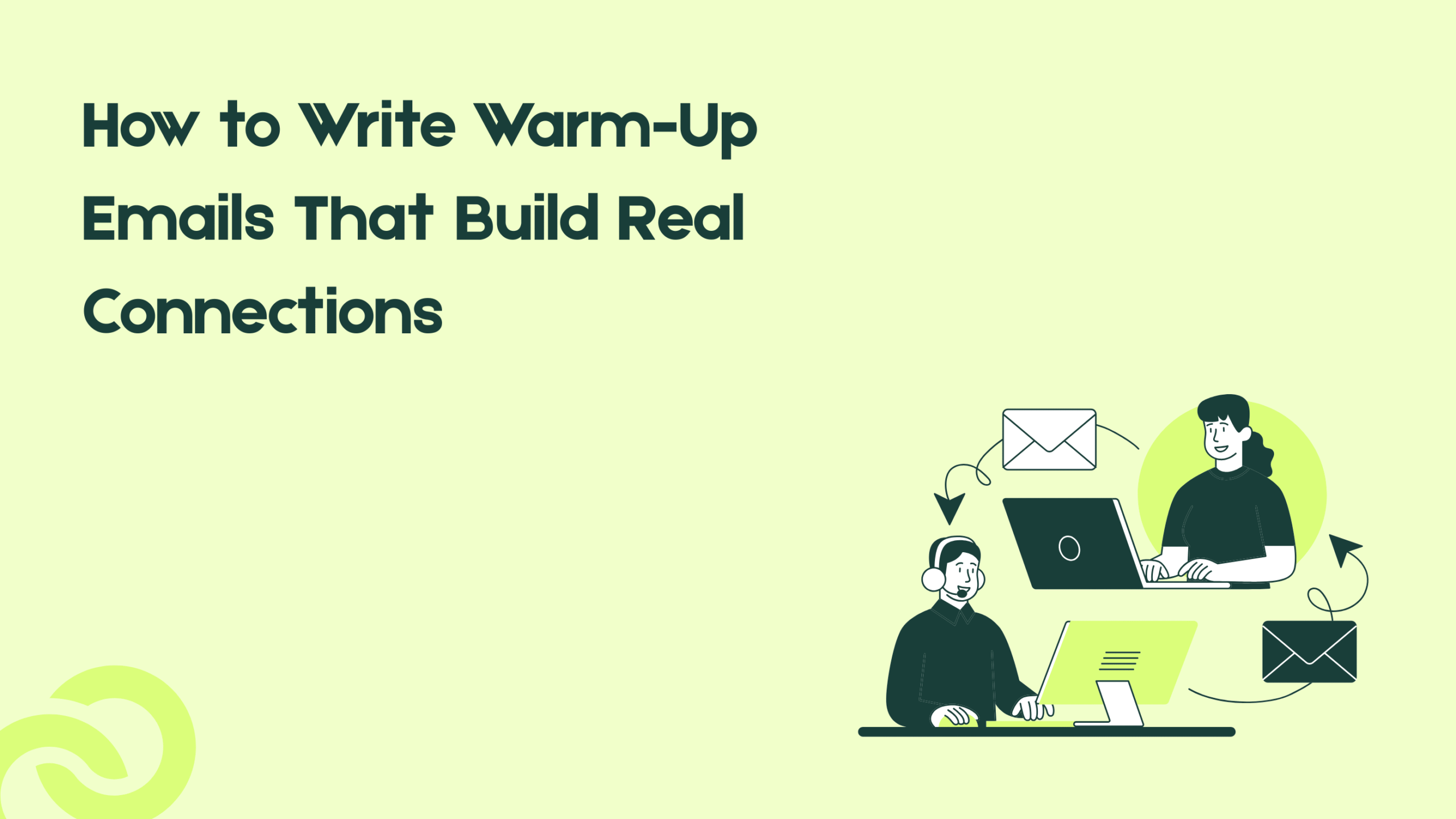 How to Write Warm-Up Emails That Build Real Connections