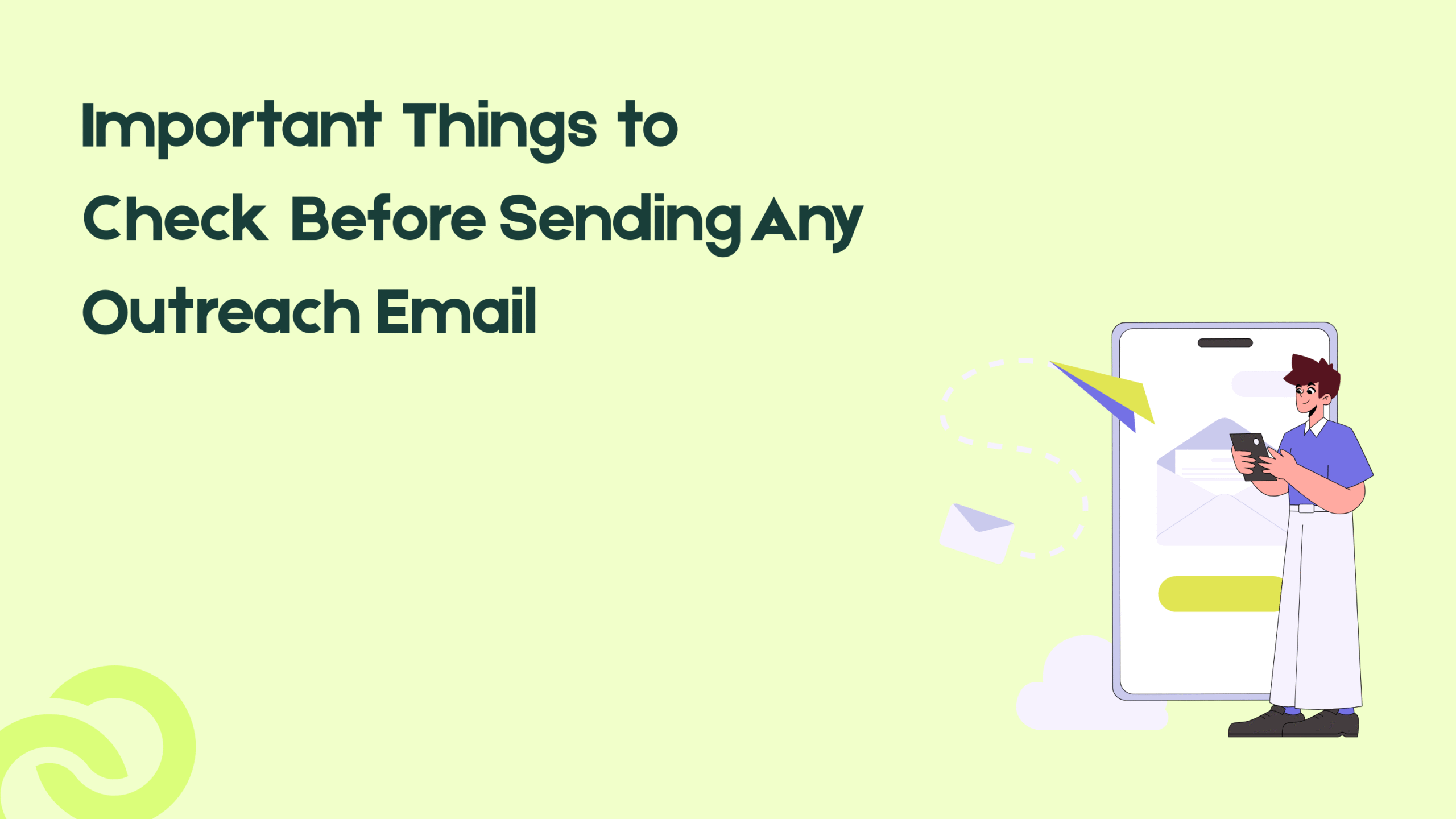 Important Things to Check Before Sending Any Outreach Email